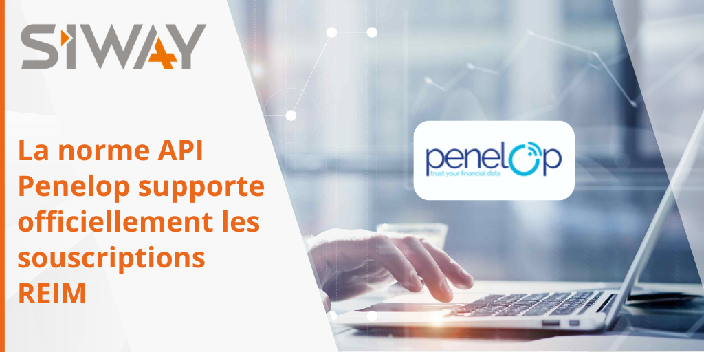 La norme API Penelop supporte officiellement les souscriptions REIM